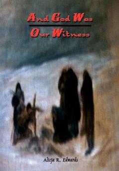 And God Was Our Witness