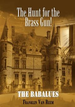 The Hunt for the Brass Gun!