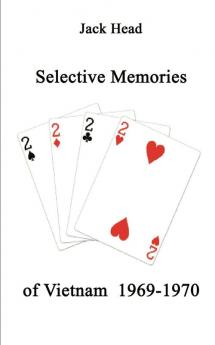 Selective Memories of Vietnam  1969-1970