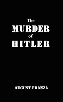 The Murder of Hitler