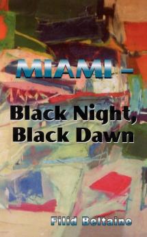 Miami - Black Night Black Dawn