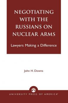 Negotiating with the Russians on Nuclear Arms