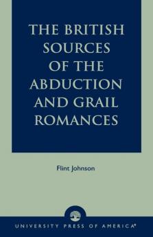 British Sources of the Abduction and Grail Romances