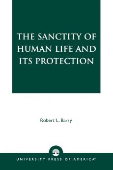 Sanctity of Human Life and its Protection