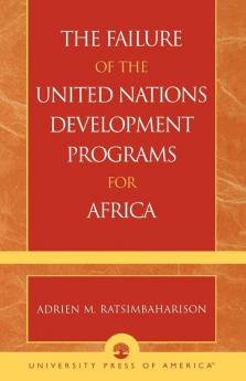 Failure of the United Nations Development Programs for Africa