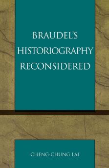 Braudel's Historiography Reconsidered