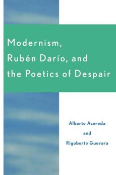 Modernism Ruben Dar'o and the Poetics of Despair