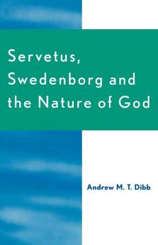 Servetus Swedenborg and the Nature of God