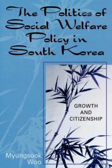 Politics of Social Welfare Policy in South Korea