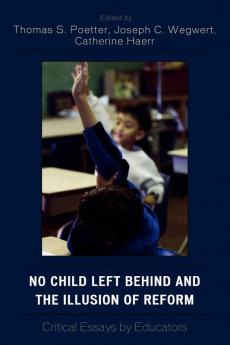 No Child Left Behind and the Illusion of Reform