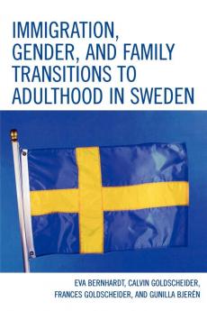 Immigration Gender and Family Transitions to Adulthood in Sweden