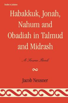 Habakkuk Jonah Nahum and Obadiah in Talmud and Midrash