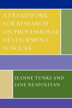 Framework for Research on Professional Development Schools