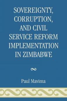 Sovereignty Corruption and Civil Service Reform Implementation in Zimbabwe