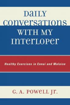 Daily Conversations with my Interloper