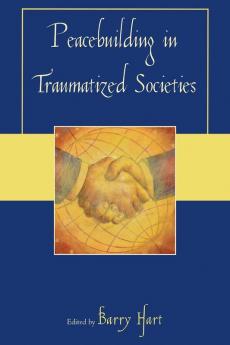 Peacebuilding in Traumatized Societies