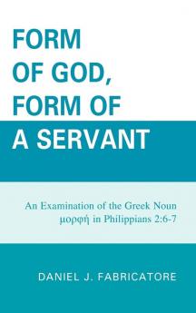 Form of God Form of a Servant
