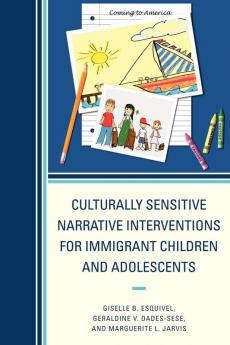 Culturally Sensitive Narrative Interventions for Immigrant Children and Adolescents