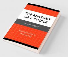 Anatomy of a Choice