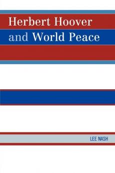Herbert Hoover and World Peace