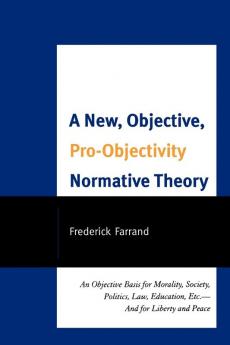 New Objective Pro-Objectivity Normative Theory