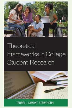 Theoretical Frameworks in College Student Research