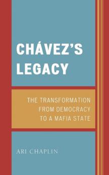 Chávez's Legacy