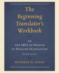 The Beginning Translator's Workbook