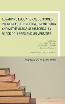 Advancing Educational Outcomes in Science Technology Engineering and Mathematics at Historically Black Colleges and Universities