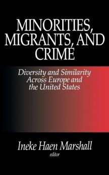 Minorities Migrants and Crime