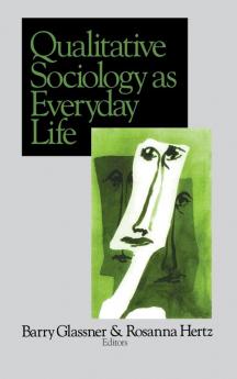Qualitative Sociology as Everyday Life