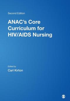 ANAC's Core Curriculum for HIV/AIDS Nursing
