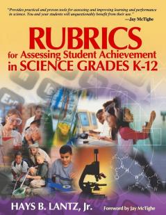 Rubrics for Assessing Student Achievement in Science Grades K-12