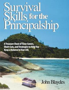 Survival Skills for the Principalship