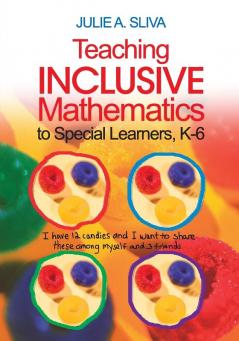 Teaching Inclusive Mathematics to Special Learners K-6