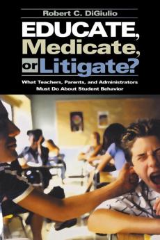 Educate Medicate or Litigate?