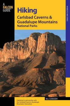 Hiking Carlsbad Caverns & Guadalupe Mountains National Parks (Regional Hiking Series)