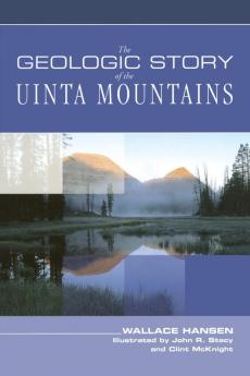 Geologic Story of the Uinta Mountains