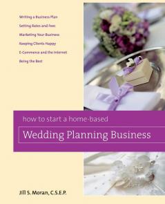 How to Start a Home-Based Wedding Planning Business (Home-Based Business Series)