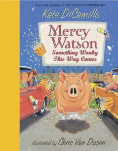 Mercy Watson: Something Wonky This Way Comes