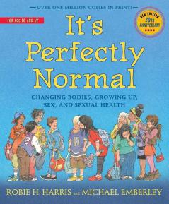 It's Perfectly Normal: Changing Bodies Growing Up Sex and Sexual Health (The Family Library)