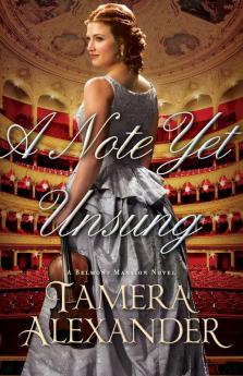 A Note Yet Unsung: 03 (A Belmont Mansion Novel)