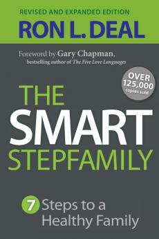 The Smart Stepfamily – Seven Steps to a Healthy Family