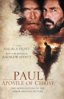 Paul Apostle of Christ: The Novelization of the Major Motion Picture