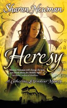 Heresy: A Catherine LeVendeur Mystery: 8 (Catherine LeVendeur 8)