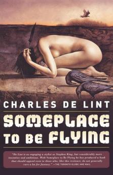 Someplace to Be Flying (Newford)