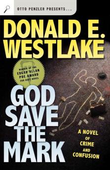 God Save the Mark: A Novel of Crime and Confusion