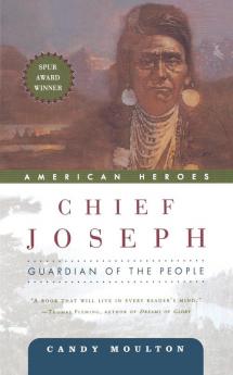 Chief Joseph: Guardian of the People: 1 (American Heroes 1)