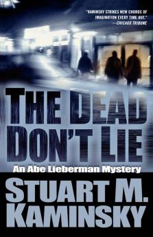 The Dead Don't Lie: An Abe Lieberman Mystery: 10 (Abe Lieberman 10)