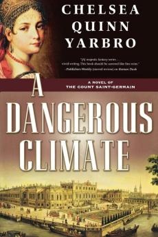 A Dangerous Climate: A Novel of The Count Saint-Germain: 22 (St. Germain 22)